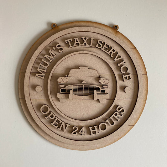 20cm Mum's Taxi Service Sign