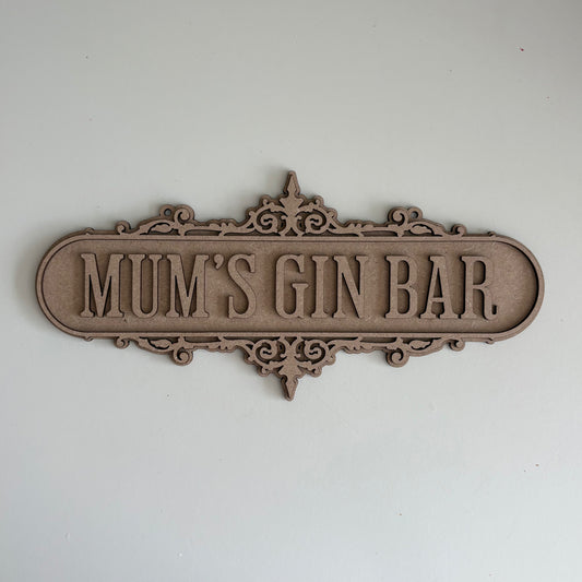 30cm Mum's Gin Bar Sign