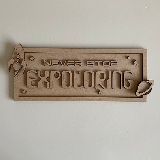 30cm Never Stop Exploring Sign