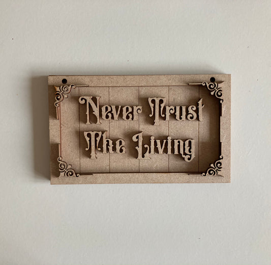 13cm Never Trust The Living Mini Frame