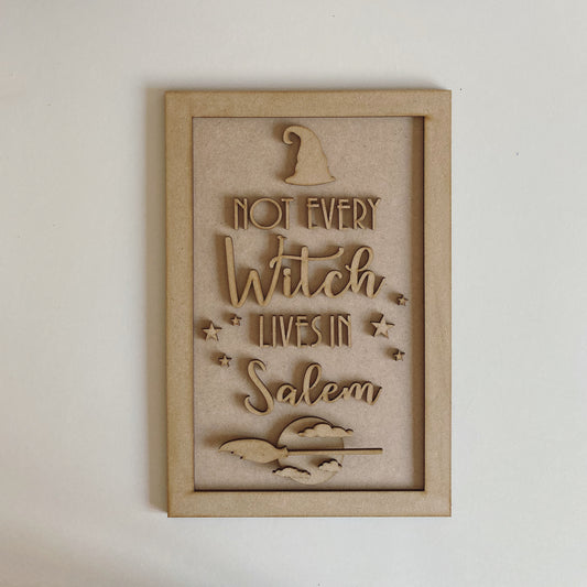 30cm Not Every Witch Lives In Salem Sign