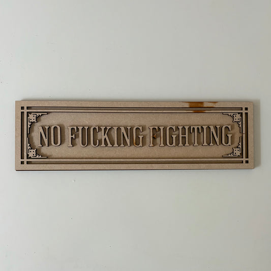 30cm No Fucking Fighting Sign