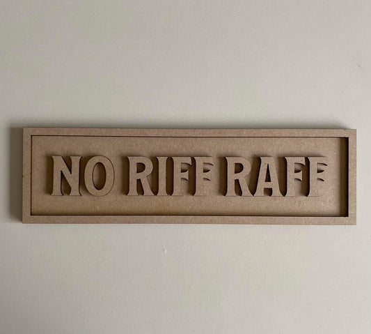 30cm No Riff Raff Sign