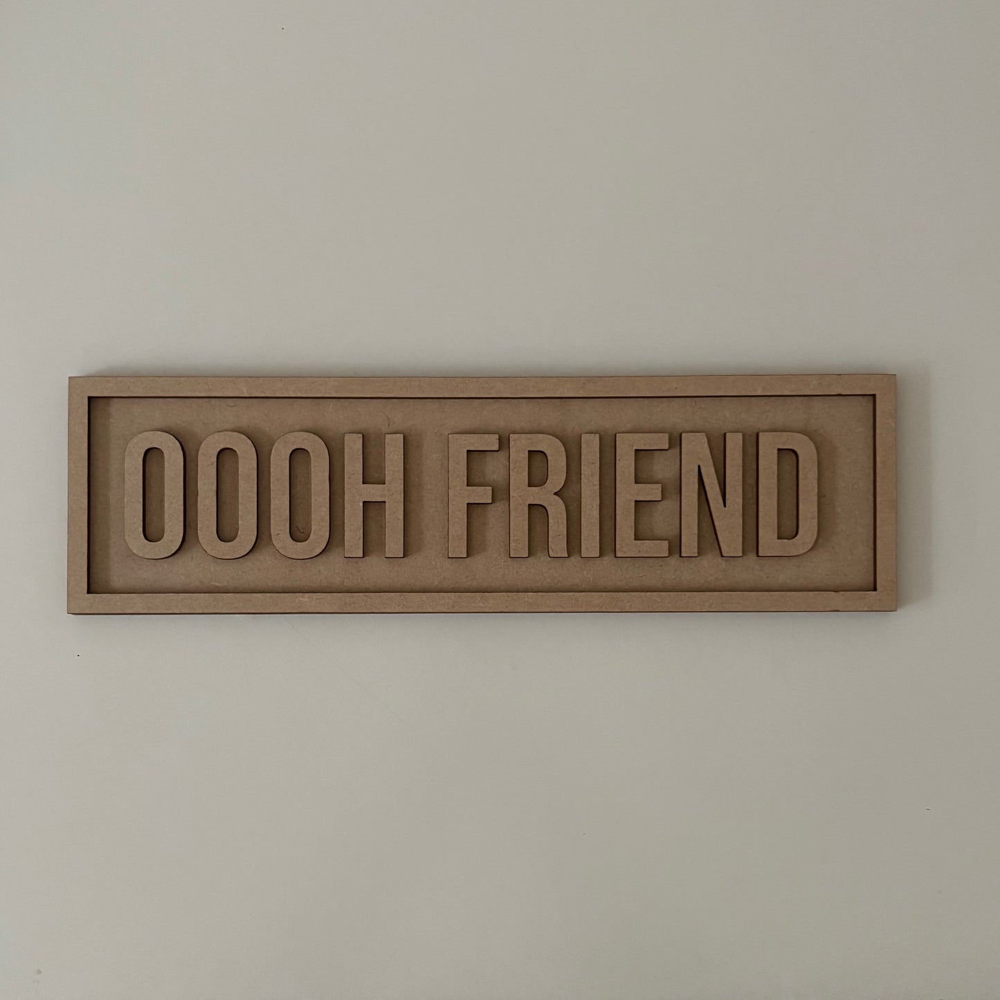 30cm Oooh Friend Sign