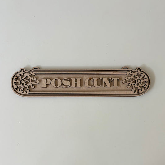 30cm Posh Cunt Sign