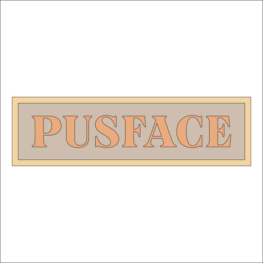 30cm Pusface Sign