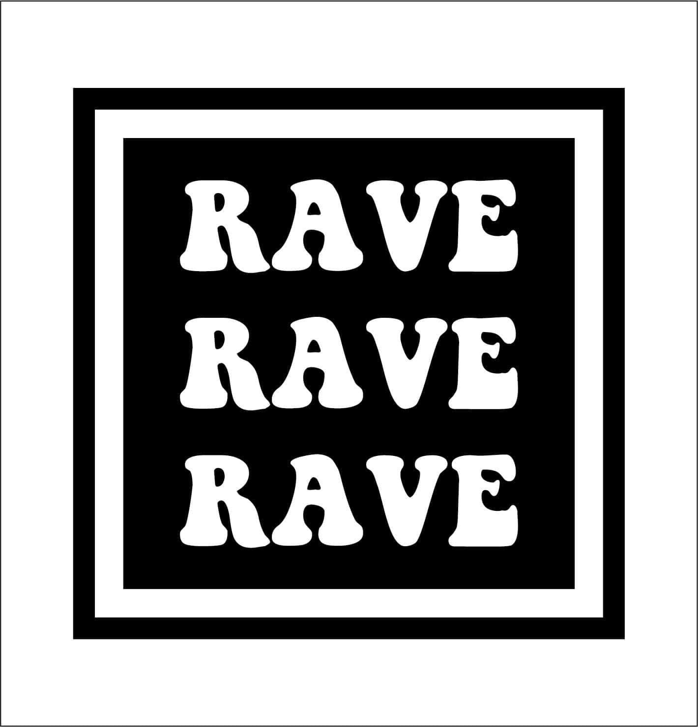 19cm Rave Rave Rave Sign