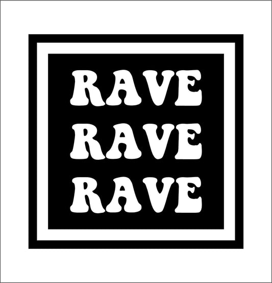 19cm Rave Rave Rave Sign