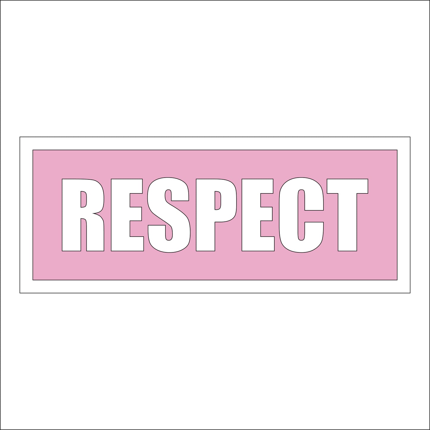30cm Respect Sign