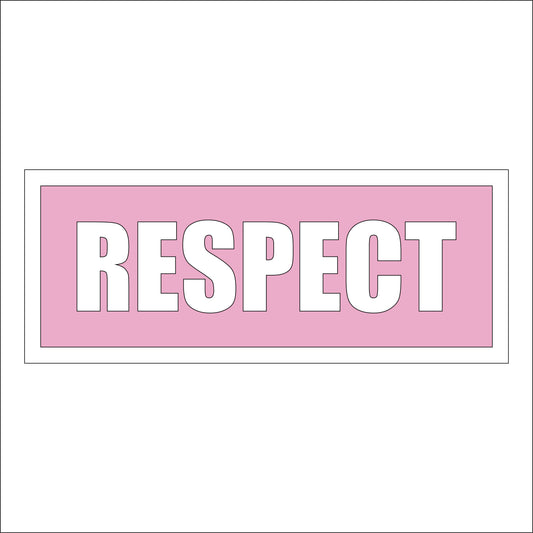 30cm Respect Sign