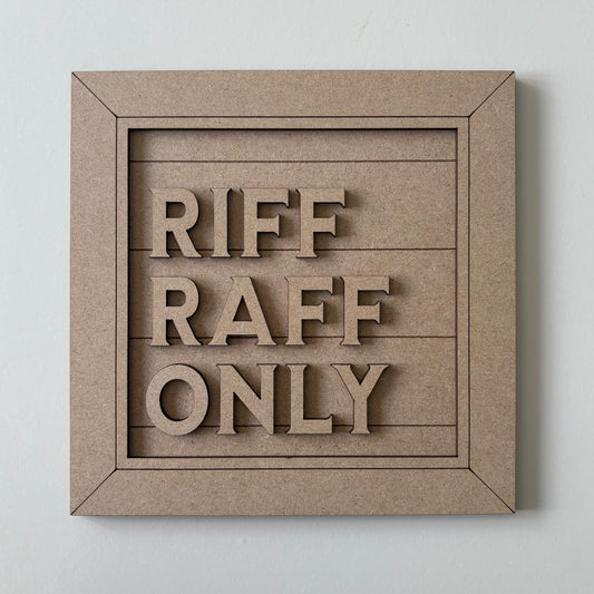 19cm Riff Raff Only Sign