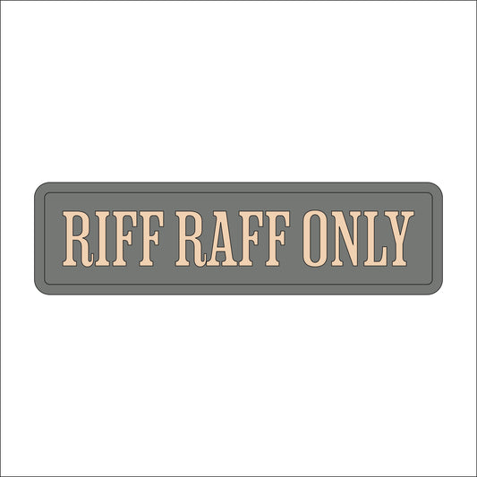 30cm Riff Raff Only Sign