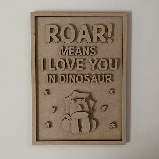 25cm Roar Means I Love You In Dinosaur Sign
