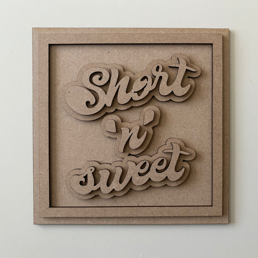 19cm Short 'n' Sweet Sign