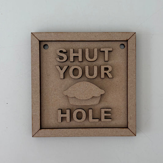 9cm Shut Your Pie Hole Mini Frame