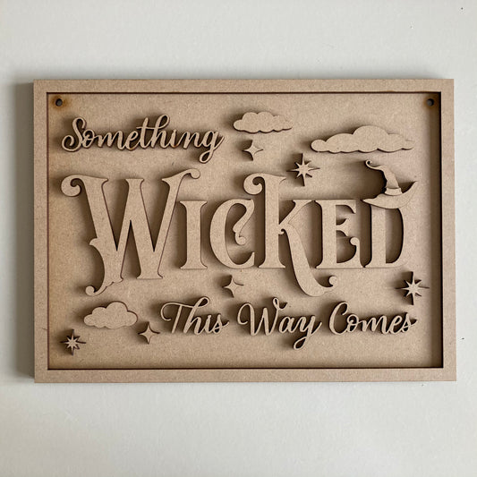25cm Something Wicked This Way Comes Sign