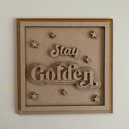 19cm Stay Golden Sign