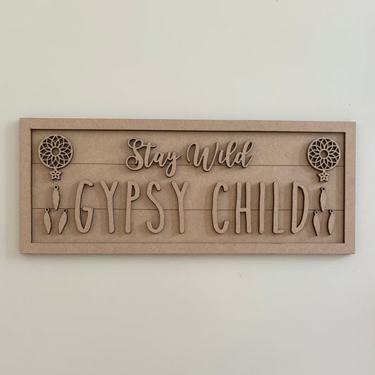 30cm Stay Wild Gypsy Child Sign