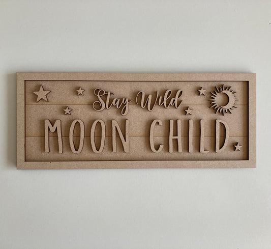 30cm Stay Wild Moon Child Sign