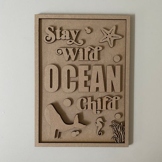 25cm Stay Wild Ocean Child Sign