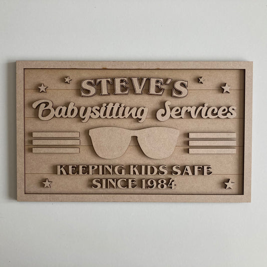 30cm Steve's Baby Sitting Service Sign