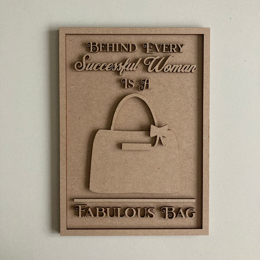 25cm Behind Every Successful Woman Is A Fabulous Bag Sign