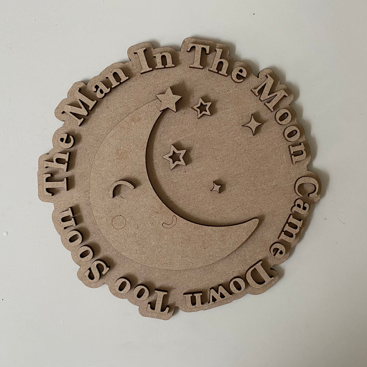 20cm The Man In The Moon Came Down Too Soon Sign