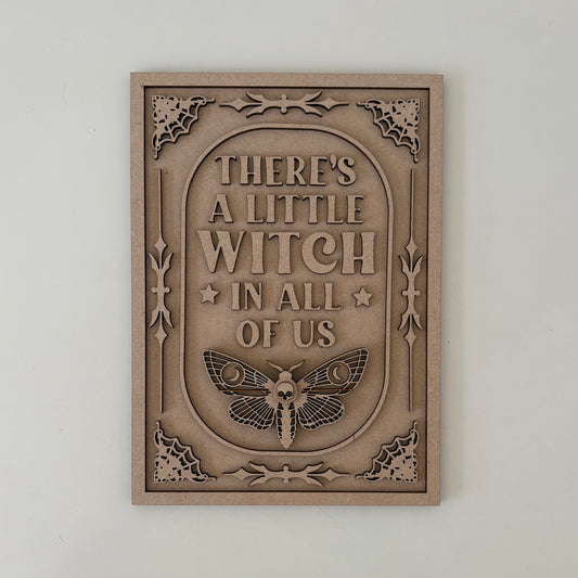 25cm There's A Little Witch In All Of Us Sign