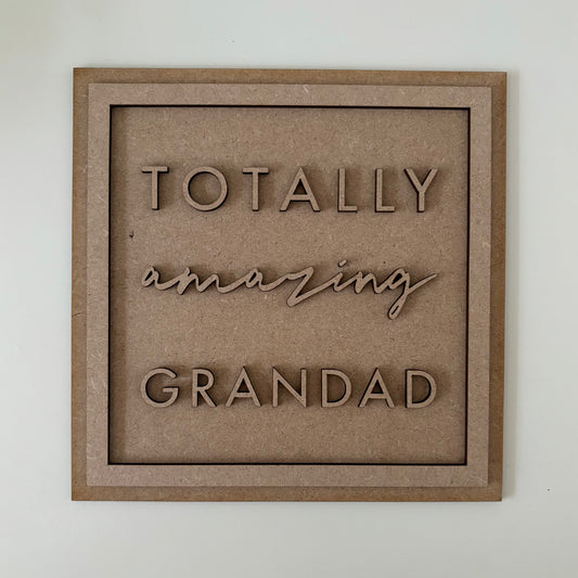 19cm Totally Amazing Grandad Sign