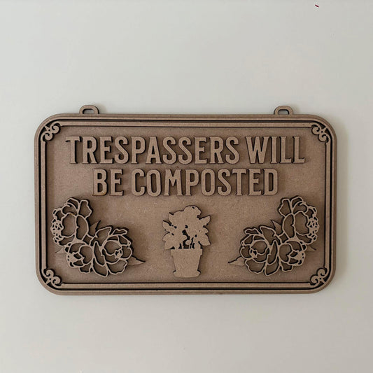 25cm Trespassers Will Be Composted Sign