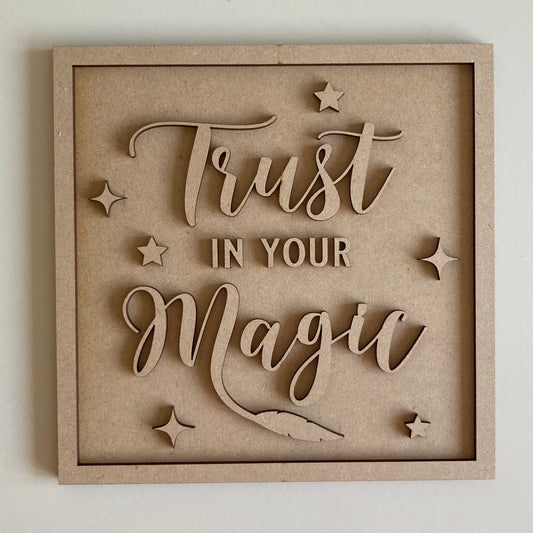 19cm Trust In Your Magic Sign