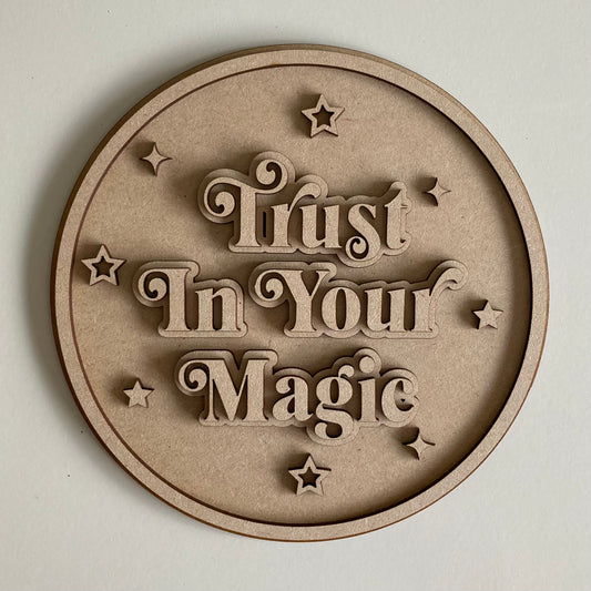 20cm Trust In Your Magic Sign