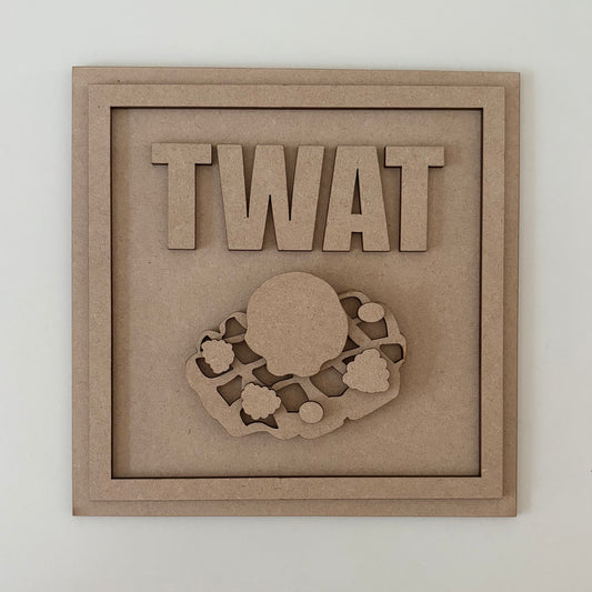 19cm Twat Waffle Sign