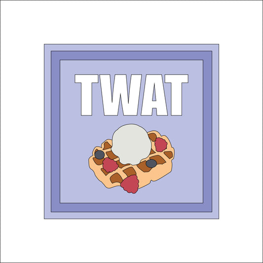 19cm Twat Waffle Sign
