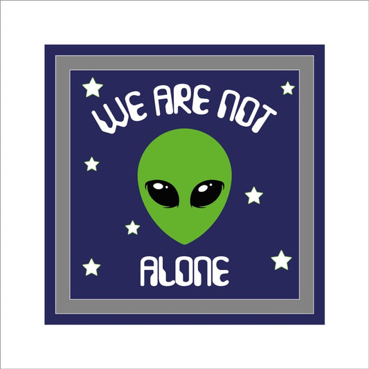 19cm We Are Not Alone Alien Sign