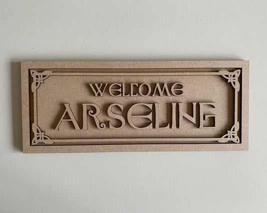30cm Welcome Arseling Sign