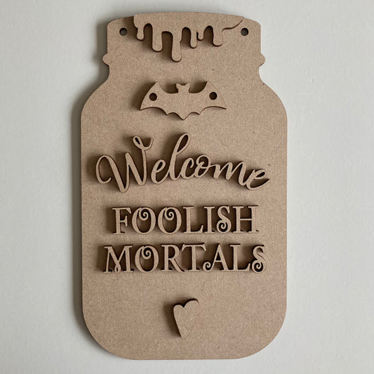 20cm Welcome Foolish Mortals Mason Jar