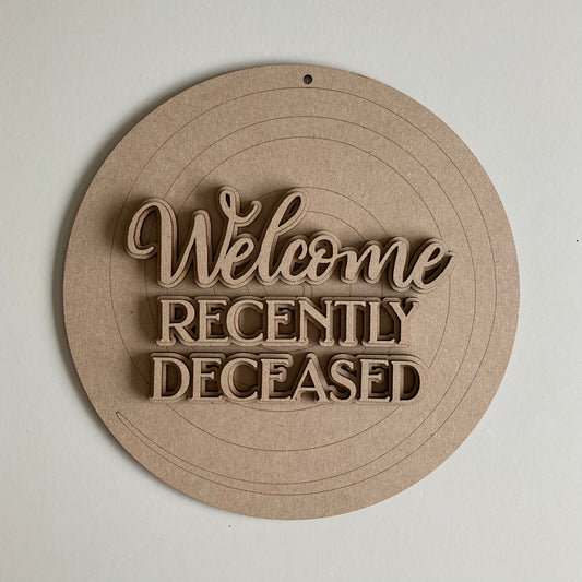 22cm Welcome Recently Deceased Sign