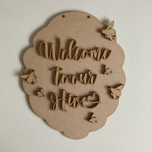 25cm Welcome To Out Hive Bee Sign