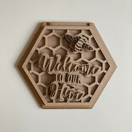20cm Welcome To Out Hive Bee Hexagon Sign