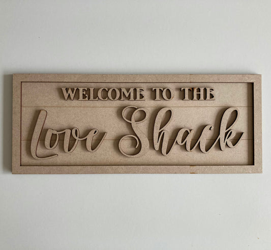 30cm Welcome To The Love Shack Sign