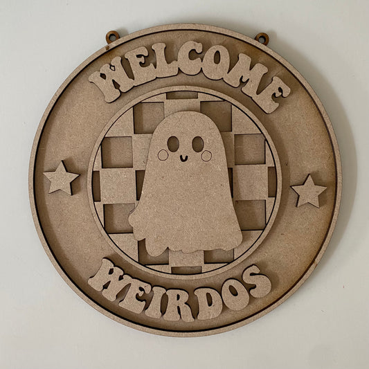 20cm Welcome Weirdos Sign