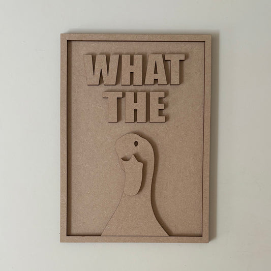 25cm What The Duck Sign