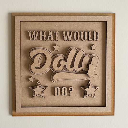19cm What Would Dolly Do? Sign