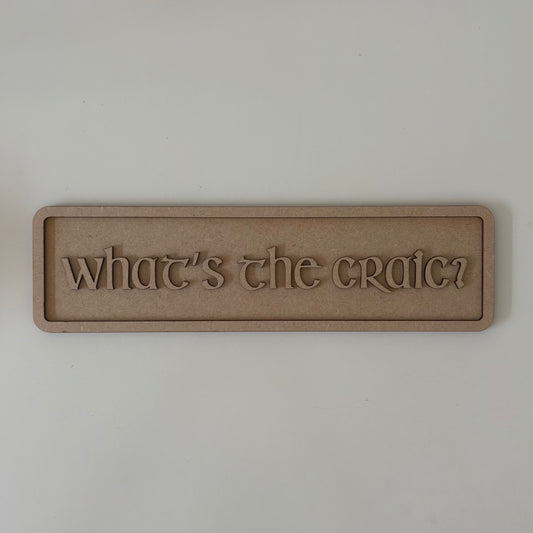 30cm What's The Craic? Sign