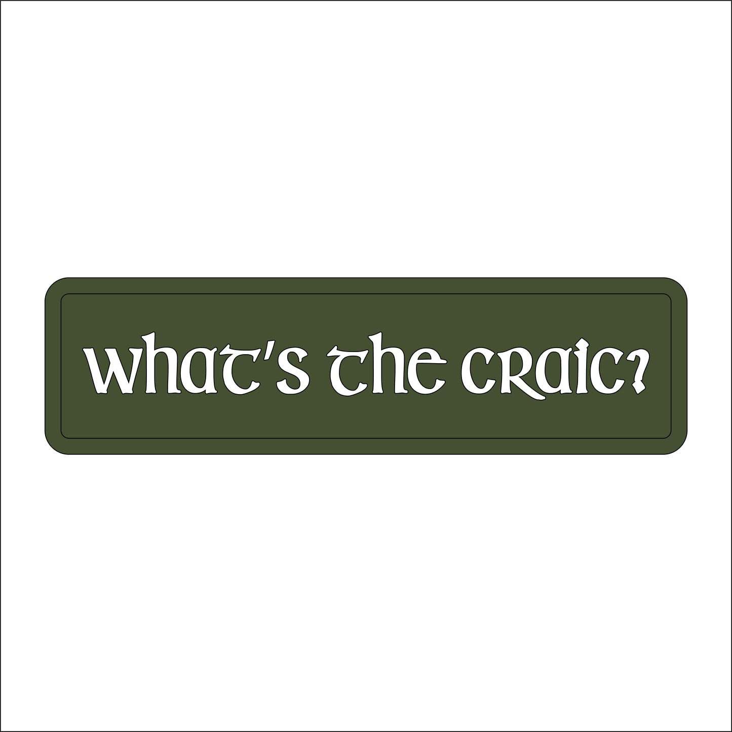 30cm What's The Craic? Sign