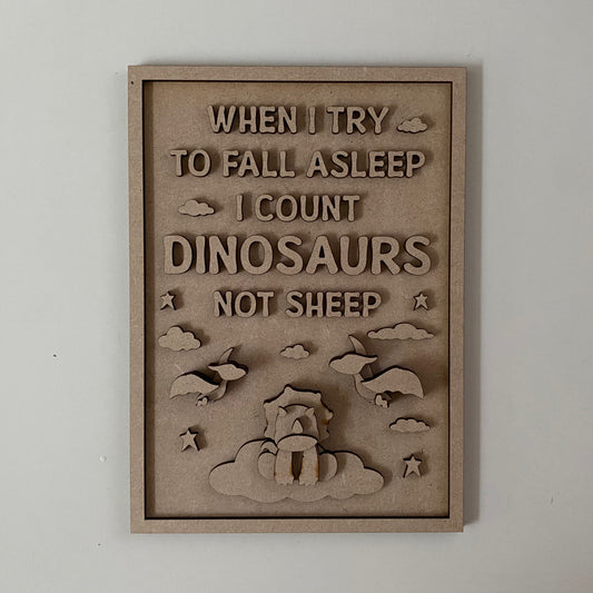 25cm When I Try To Fall Asleep Dinosaur Sign