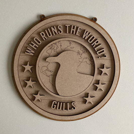 20cm Who Runs The World Gulls Sign