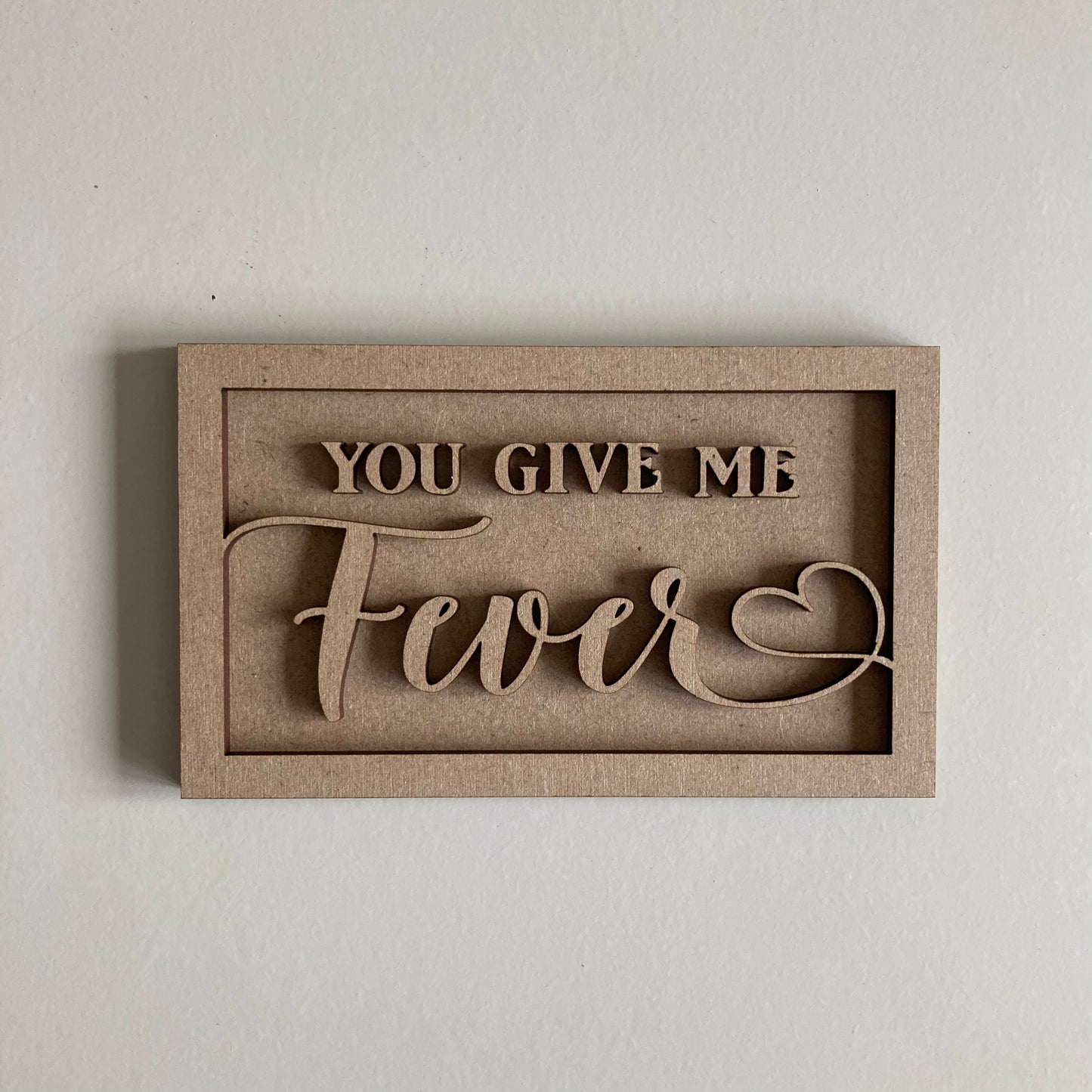 13cm You Give Me Fever Mini Frame