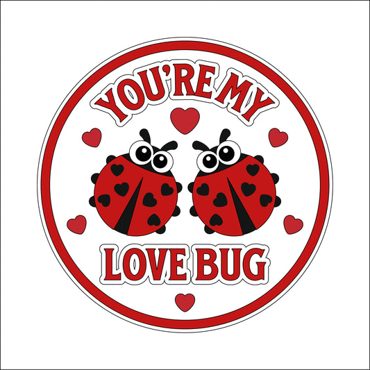 20cm You're My Love Bug Ladybird Sign